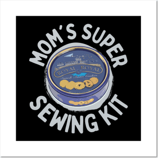 Mom's Super Sewing Kit Posters and Art